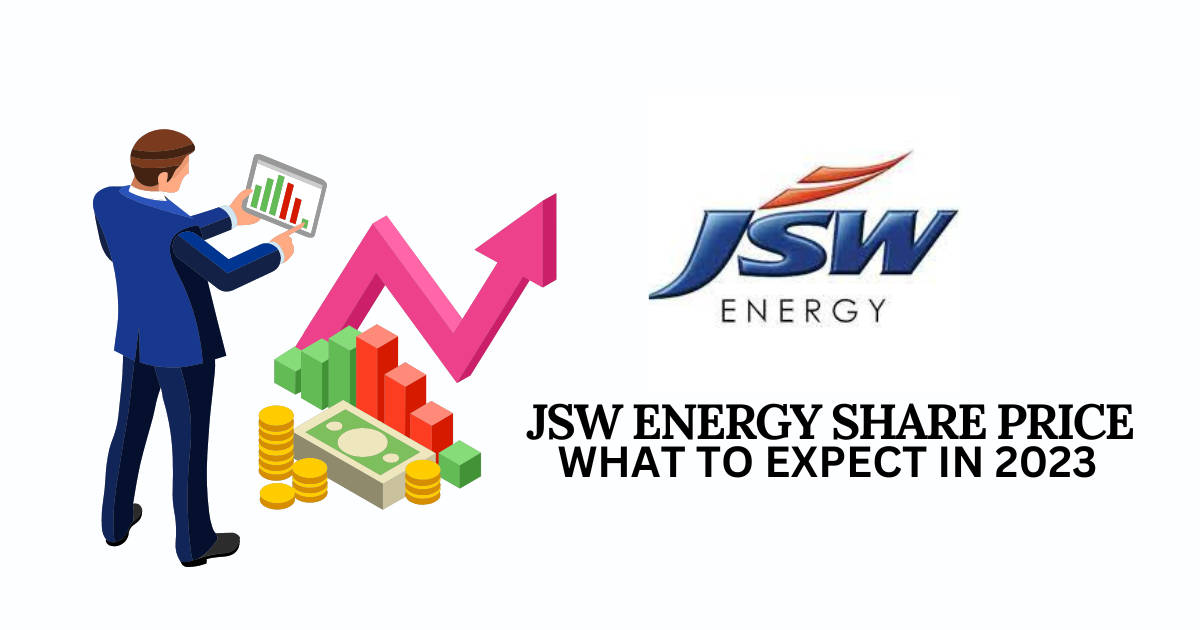 JSW Energy Share Price: What to Expect in 2023