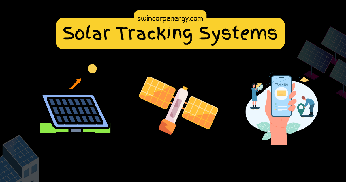 Solar Trackers : Types, Pros, Cons | Swincorp Energy